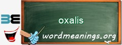 WordMeaning blackboard for oxalis